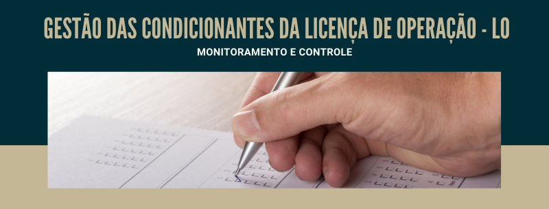 Gesto das Condicionantes da Licena de Operao (LO)